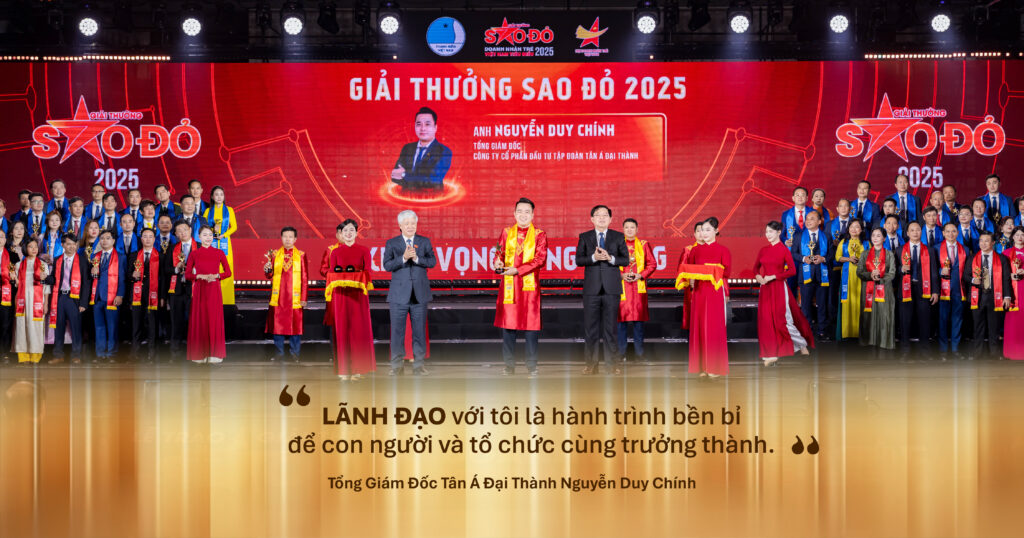 Tư duy quản trị mới của Tổng Giám đốc Nguyễn Duy chính – Thế hệ thứ 3 của Đại gia đình doanh nhân Tân Á Đại Thành